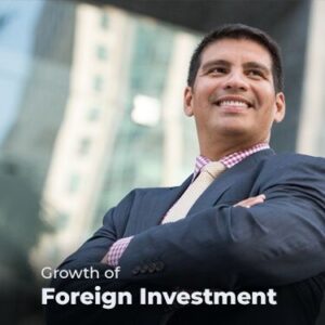 Growth of Foreign Investment