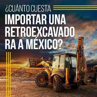 Cuánto Cuesta Importar Una Retroexcavadora A México? | Inicio